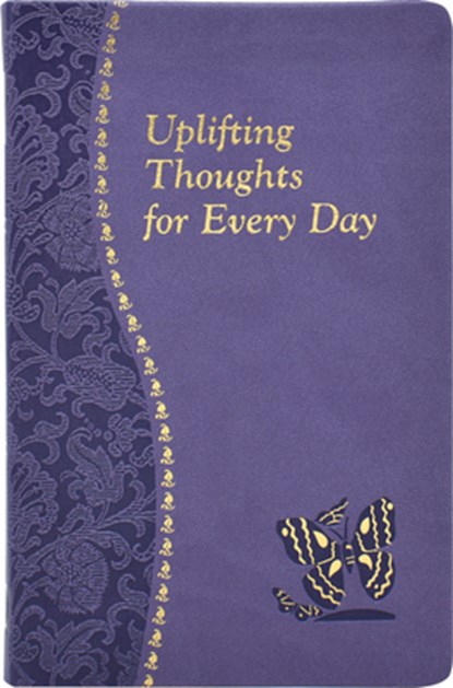 Uplifting Thoughts for Every Day: Minute Meditations for Every Day Containing a Scripture, Reading, a Reflection, and a Prayer, John Catoir - Gebonden - 9781937913021