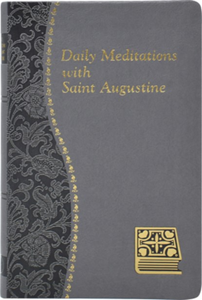 Daily Meditations with St. Augustine: Minute Meditations for Every Day Taken from the Writings of Saint Augustine, John E. Rotelle - Paperback - 9781937913502