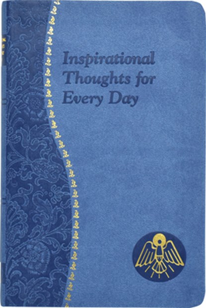 Inspirational Thoughts for Every Day: Minute Meditations for Every Day Containing a Scripture, Reading, a Reflection, and a Prayer, Thomas J. Donaghy - Gebonden - 9781937913557