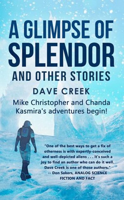 A Glimpse of Splendor, Dave Creek - Ebook - 9781937979577