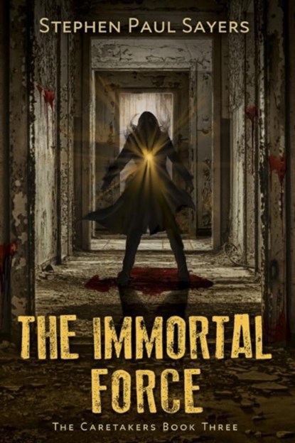 The Immortal Force, Stephen Paul Sayers - Paperback - 9781937979737