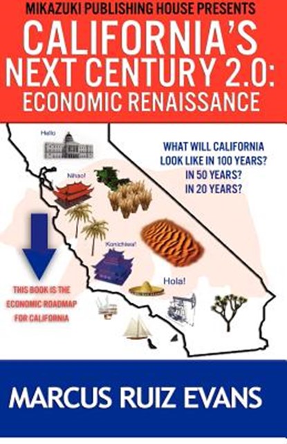 California's Next Century 2.0, Marcus Ruiz Evans - Paperback - 9781937981815