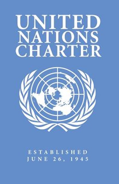 United Nations Charter, Historical Works - Paperback - 9781937981907
