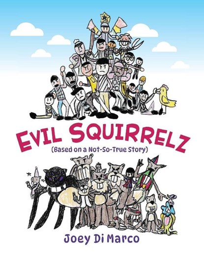 Evil Squirrelz, Joey Di Marco - Gebonden - 9781938015120