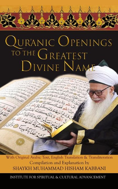 Quranic Openings to the Greatest Divine Name, Shaykh Muhammad Hisham Kabbani - Paperback - 9781938058585