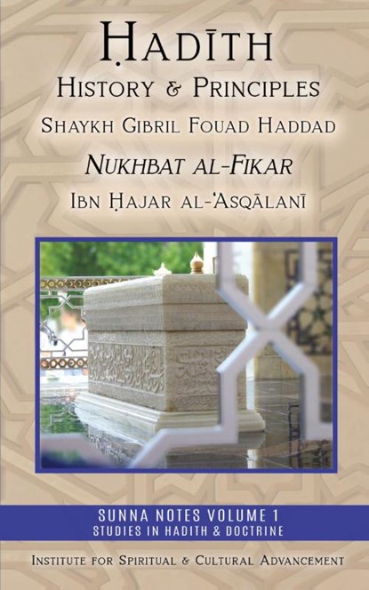 Hadith History and Principles, Shaykh Gibril Fouad Haddad ; Ibn Hajar Al-`Asqalani - Paperback - 9781938058783