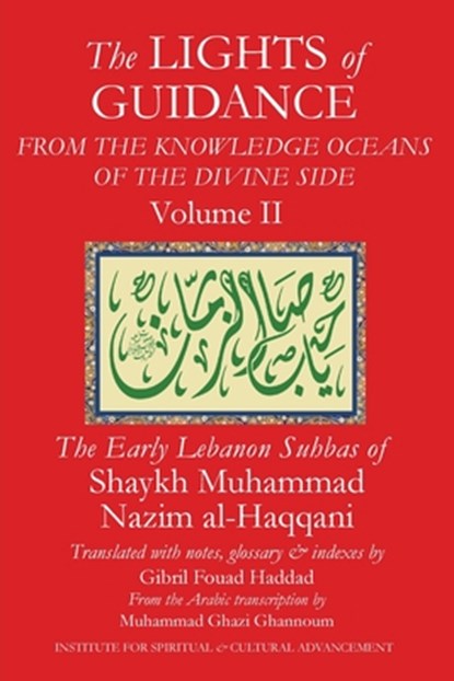The Lights of Guidance from the Knowledge Oceans of the Divine Side, Volume 2, Shaykh Muhammad Nazim Al-Haqqani - Paperback - 9781938058837