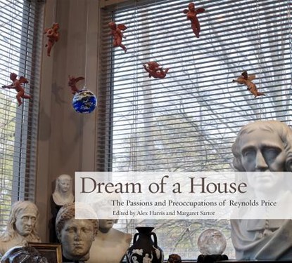 Dream of a House, Reynolds Price - Gebonden - 9781938086496