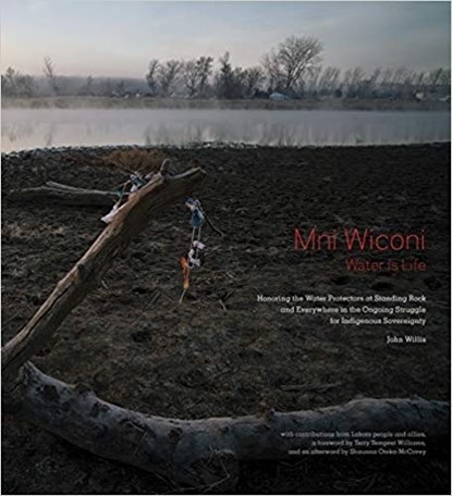Mni Wiconi/Water is Life, John Willis - Gebonden - 9781938086663