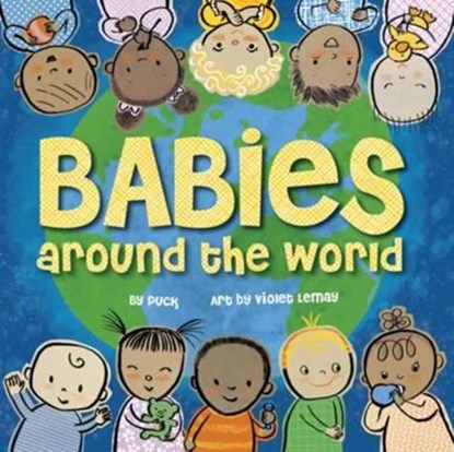 Babies Around the World, Puck - Gebonden - 9781938093876