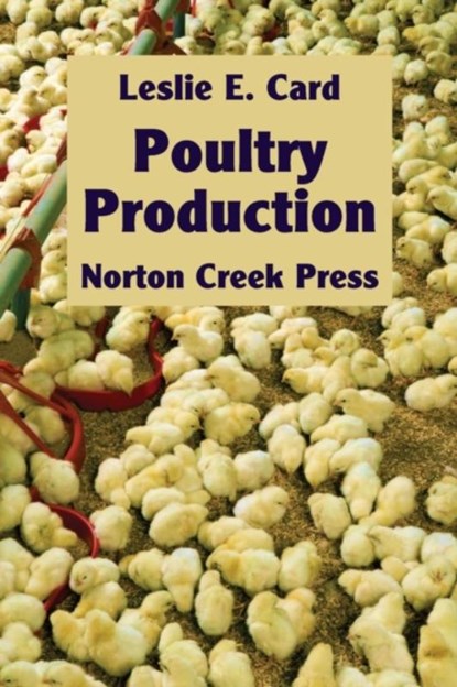 Poultry Production, Leslie E Card - Paperback - 9781938099021