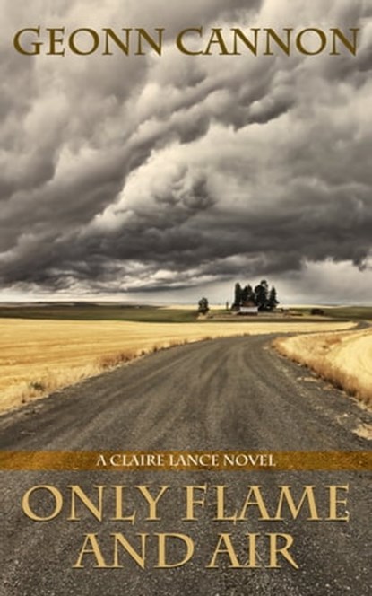 Only Flame and Air, Geonn Cannon - Ebook - 9781938108235