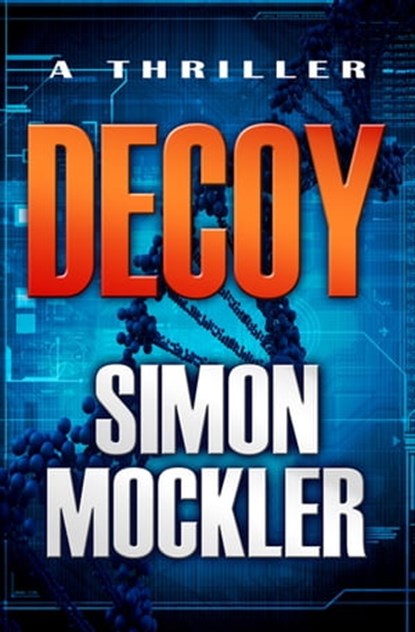 Decoy, Simon Mockler - Ebook - 9781938120718