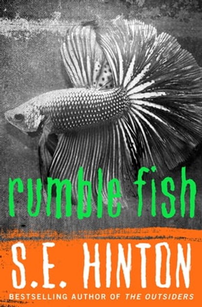 Rumble Fish, S.E. Hinton - Ebook - 9781938120824