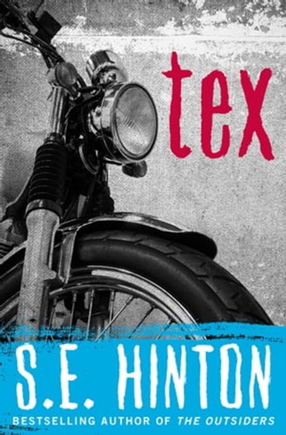 Tex, S.E. Hinton - Ebook - 9781938120848