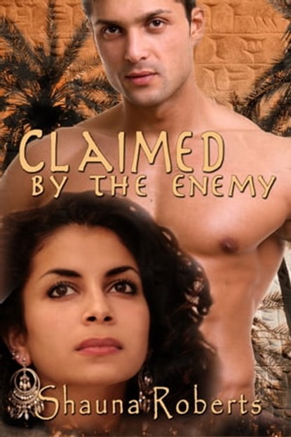 Claimed by the Enemy, Shauna Roberts - Ebook - 9781938125140
