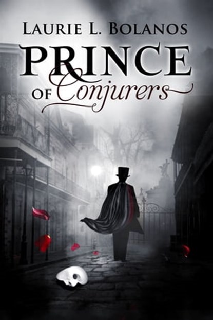 Prince of Conjurers, Laurie L. Bolanos - Ebook - 9781938125270