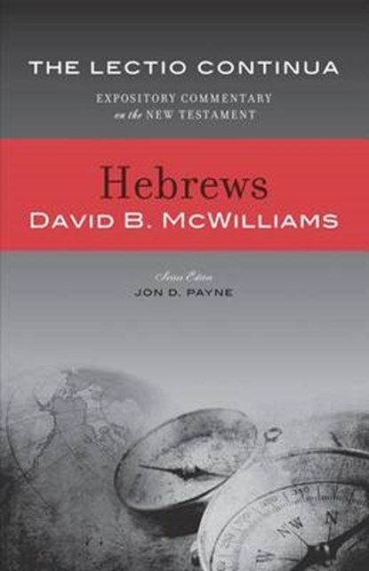 Hebrews - The Lectio Continua, MCWILLIAMS,  David B. - Gebonden - 9781938139017