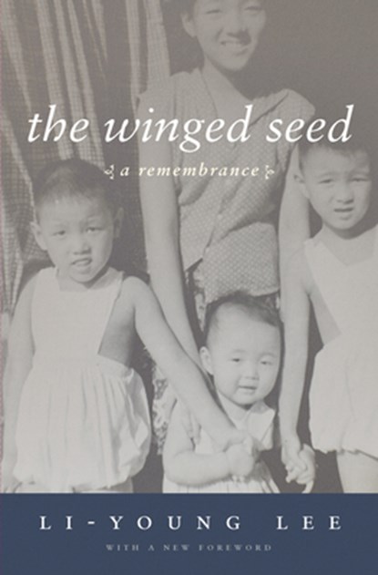 The Winged Seed, Li-Young Lee - Paperback - 9781938160042