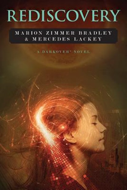 Rediscovery: A Novel of Darkover(R), Mercedes Lackey - Paperback - 9781938185045