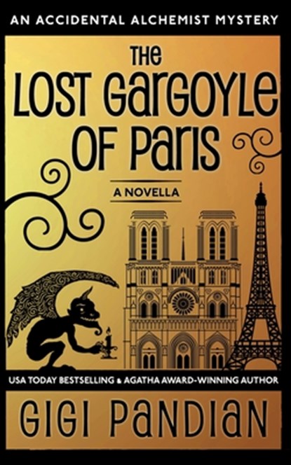 The Lost Gargoyle of Paris, Gigi Pandian - Paperback - 9781938213069