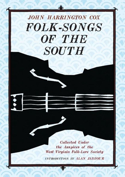 Folk-Songs of the South, John Harrington Cox - Gebonden - 9781938228681