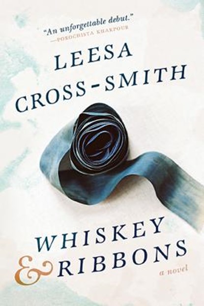 Whiskey & Ribbons, CROSS-SMITH,  Leesa - Gebonden - 9781938235382