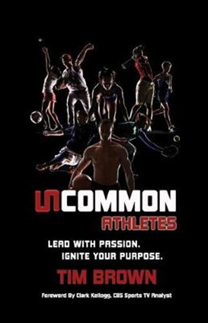 Uncommon Athlete, BROWN,  Tim - Paperback - 9781938254642