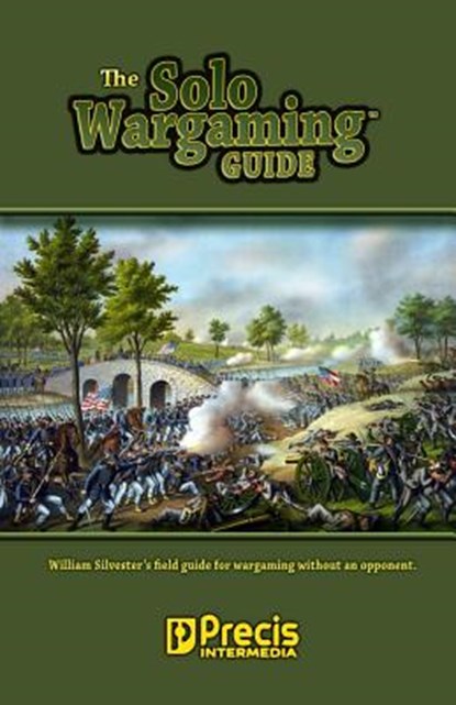 The Solo Wargaming Guide, William Silvester - Paperback - 9781938270130