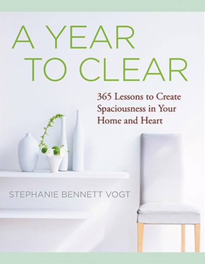 A Year to Clear, Stephanie Bennett Vogt - Paperback - 9781938289484