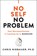 No Self, No Problem, Chris Niebauer - Paperback - 9781938289972