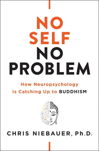 No Self, No Problem, Chris Niebauer - Paperback - 9781938289972