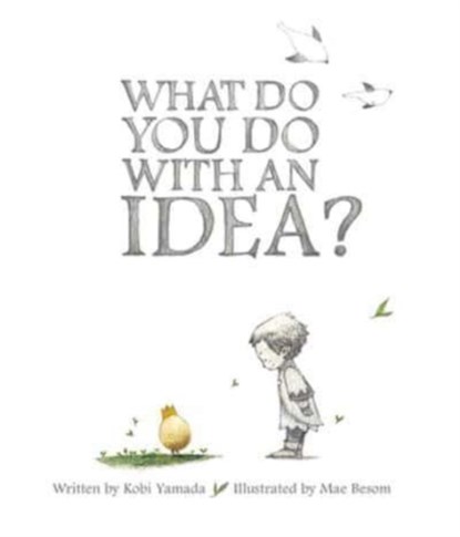 What Do You Do With an Idea?, Kobi Yamada - Gebonden - 9781938298073
