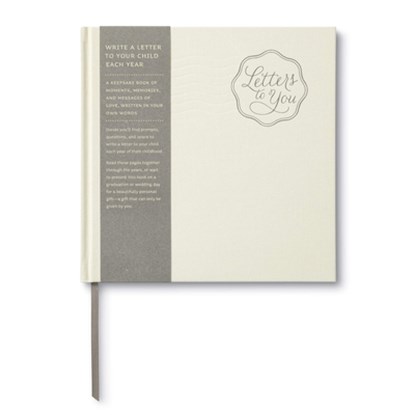 Letters to You -- Write a Letter to Your Child Each Year from Ages 1 to 18 -- A Beautiful, Gender Neutral Keepsake Book for Parents to Write Letters t, Miriam Hathaway - Gebonden - 9781938298578