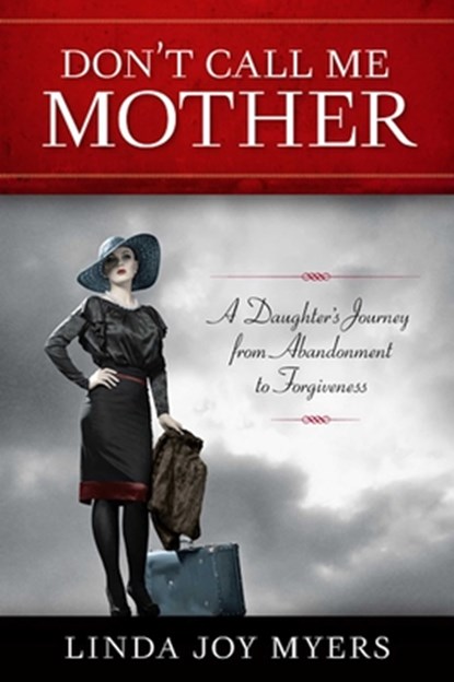 Don't Call Me Mother, Linda Joy Myers - Paperback - 9781938314025