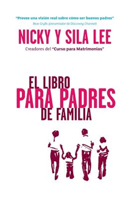 The Parenting Book Spanish Edition, Nicky &. Sila Lee - Paperback - 9781938328381