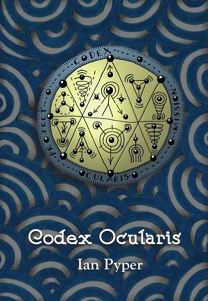 Codex Ocularis, Ian Pyper - Ebook - 9781938349157