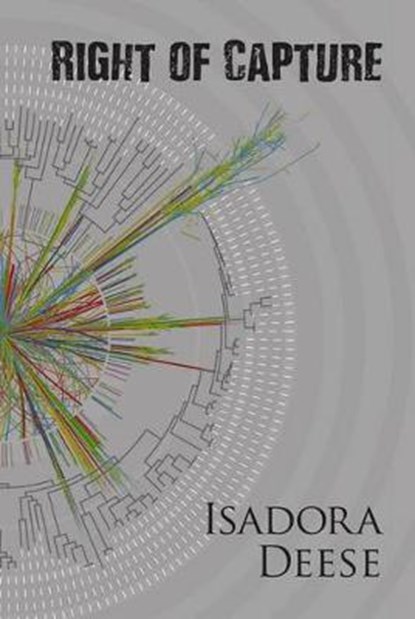 Right of Capture, DEESE,  Isadora - Paperback - 9781938349478