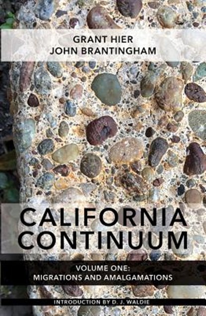 California Continuum, Volume 1: Migrations and Amalgamations, Grant Hier ; John Brantingham - Paperback - 9781938349812