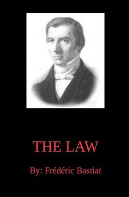 The Law, Frederic Bastiat - Paperback - 9781938357251