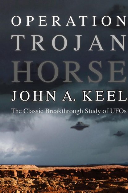 Operation Trojan Horse, John a Keel - Gebonden - 9781938398377