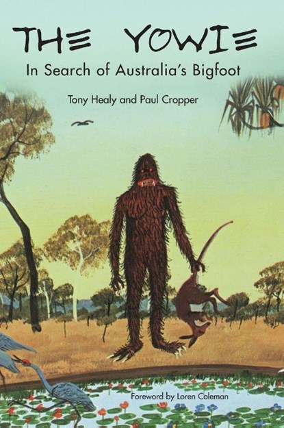 The Yowie, Tony Healy ; Paul Cropper - Gebonden - 9781938398469