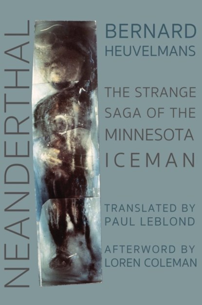Neanderthal, Professor Bernard Heuvelmans - Gebonden - 9781938398810