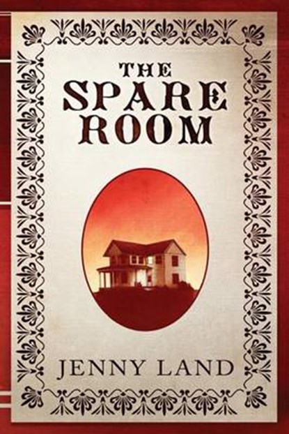 The Spare Room, Jenny Land - Paperback - 9781938406010