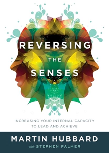 Reversing the Senses, Martin Hubbard - Paperback - 9781938416569
