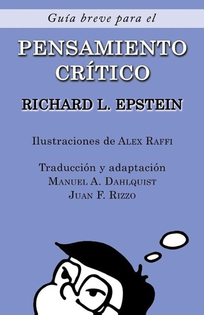 Guia Breve para el Pensamiento Critico, Richard L Epstein - Paperback - 9781938421365