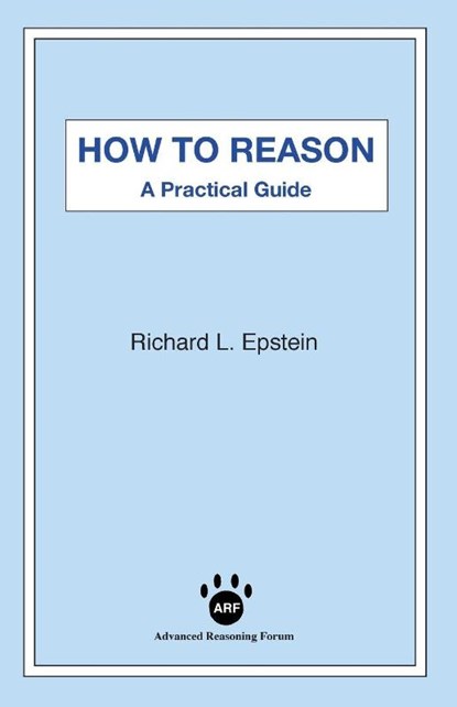 How to Reason, Richard L Epstein - Paperback - 9781938421389