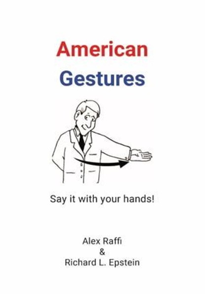 American Gestures, Alex Raffi ; Richard L Epstein - Ebook - 9781938421655