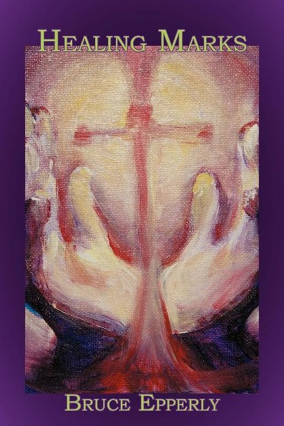 Healing Marks, Bruce G Epperly - Paperback - 9781938434136
