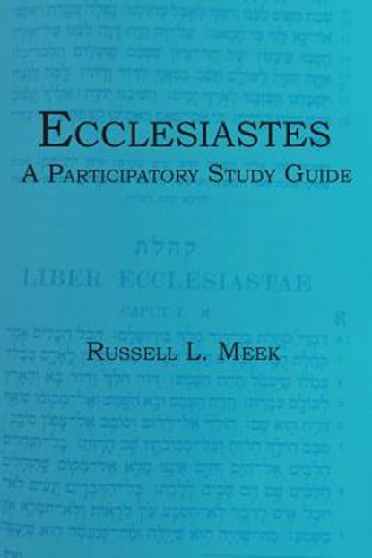 Ecclesiastes, Russell L. Meek - Paperback - 9781938434662